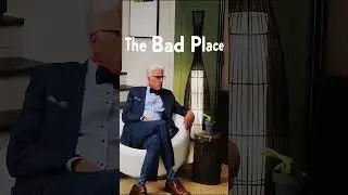 Is This the Good Place or the Bad Place?