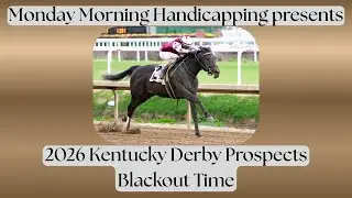 004 - 2026 Kentucky Derby Prospect - Blackout Time