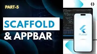 Flutter Scaffold & AppBar | Creating Your App's Core Layout (Beginners Guide)