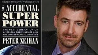 THE ACCIDENTAL SUPERPOWER by Peter Zeihan Book Summary