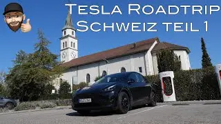 Tesla Model Y - Roadtrip Schweiz Teil 1
