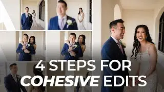 4 Steps For Cohesive Editing in Lightroom | Master Your Craft