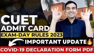 CUET Admit Card🔥 COVID Declaration Form✅(PDF Attached)