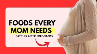 10 Best Postpartum Foods to Heal Your Body FAST