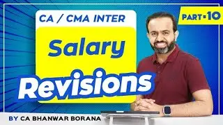 Revision | Inter DT MAY/NOV-23 | Salary | PART - 10