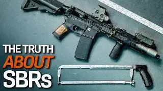 Everything You're NOT Supposed to know about Short Barreled Rifles
