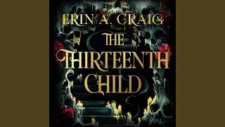 Chapter 347 - The Thirteenth Child