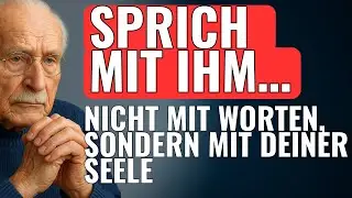 Die Sprache Der Seele &ndash; Sprich Nur So Und Er Wird Dich Tief Verstehen Und Lieben