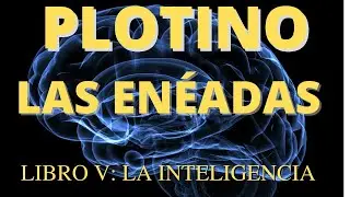 Plotino - Las En&eacute;adas (Libro V:  La Inteligencia)