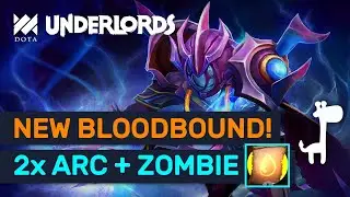 2x ARC WARDEN + ZOMBIES! #1 Late Game Bloodbound Build! | Dota Underlords