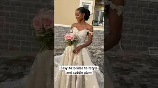 Easy 4c bridal hairstyle and glam.  makeupkits.shabeautyshop.com #naturalhair #4chair #viral #shorts