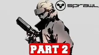 SPRAWL Gameplay Walkthrough Part 2 Ending - No Commentary (PC Full Game)