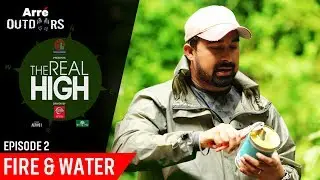 Episode 2 | The Real High With Rannvijay Singha | Fire And Water | Arre Outdoors