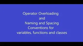 Python tutorial #11(Operator Overloading and Naming and Spacing conventions)