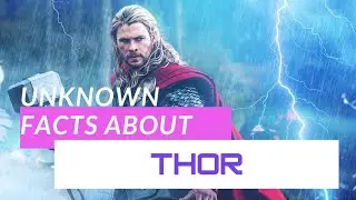 Unknown facts about Thor .