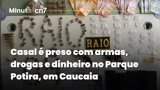 Casal &eacute; preso com armas, drogas e dinheiro no Parque Potira, em Caucaia | Minuto CN7