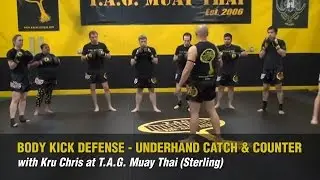 Kru Chris Aboy Body Kick Defense &ndash; Underhand Catch & Counter
