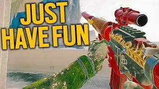 SIEGE IS MEANT TO BE FUN