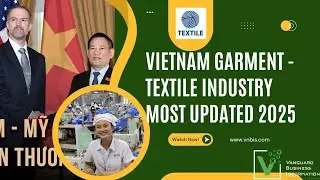 Vietnam Garment Textile Industry - Most Updated 2025