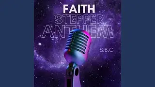 Faith Stepper Anthem