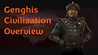 Civ 6 Leader Overviews: How to Play Genghis Khan of Mongolia