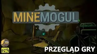 Mine Mogul ⛏️💰Kolejny świetny symulator kopania złota !!!  ⛏️💰Przegląd Gry 2k60p