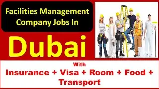 Facilities Management Company Jobs In Dubai UAE- 2021