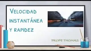 COMO HALLAR LA VELOCIDAD INSTANTANEA Y LA RAPIDEZ