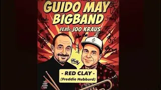 Guido May Bigband  feat.: Joo Kraus &bdquo;Red Clay&ldquo; - Jazzclub Unterfahrt / Munich 2025