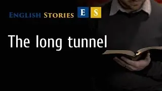 ▶ Learn English through story - P6 | The long tunnel ( English story with subtitles )