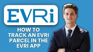 How to Track an Evri Parcel in the Evri App 📦 Check Delivery Status & Real-Time Updates Easily