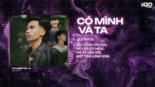 C&oacute; M&igrave;nh V&agrave; Ta Remix (Bản Hot TikTok) - Nguyễn Vĩ x H2O | Gặp Nhau Khi C&ograve;n Đơn Sơ Remix Hot TikTok