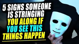 5 Signs God Is Saying , SOMEONE You LOVE Is STRINGING You ALONG If You See This Things Happen!