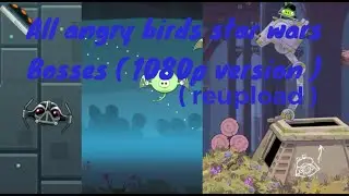 Angry Birds Star Wars all bosses 1080p (reupload)