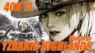 BDO Deadeye Yzrahid Highlands 40k TL Lvl2 LS Agris On | 312AP, 319AAP, 411DP
