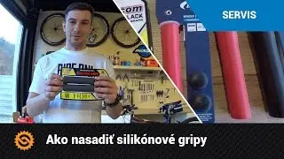 Ako nasadiť silik&oacute;nov&eacute; gripy bez boja | SERVIS - MTBIKER.SK