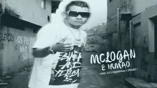 MC LOGAN - &Eacute; IRM&Atilde;O (DJ'S PALLADYNUS & STANLEY)