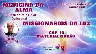 MEDICINA DA ALMA | MISSION&Aacute;RIOS DA LUZ (ANDR&Eacute; LUIZ/CHICO XAVIER) COM RINALDO  - PE E Elll