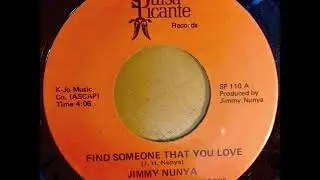 Find Someone That You Love - Jimmy Nunya  1980