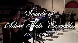 Sounds of Silver Flute Ensemble, December 15, 2024