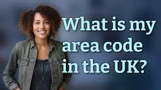 What is my area code in the UK?