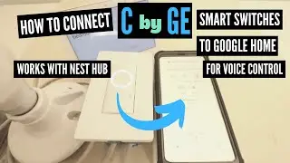 How To Connect C by GE to Google Home