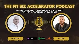 Marketing & Sales Techniques Every Fitness Coach Needs to Scale with Ben Jones