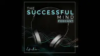 The Successful Mind Podcast &ndash; Episode 478 &ndash; Mindset Monday&rsquo;s &ndash; Everything is Preparing You for So...