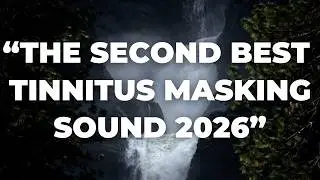 ANNIHILATE YOUR TINNITUS With This Running Water Tinnitus Relief Sound Therapy Treatment