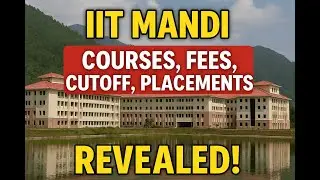 Don&rsquo;t Choose IIT Mandi Without Watching This! 😱 Full Review 2025