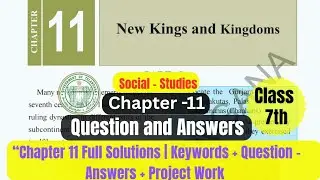 TG State | Class 7 Social Studies | Chapter 11: New Kings and Kingdoms | Question & Answers |