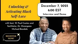 Activating and Unlocking Black Self-Love with Dr. Mwangaza Michael-Bandele
