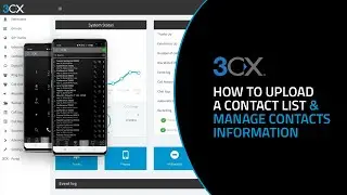 How to Upload a Contact List and Manage Contacts Information in 3CX