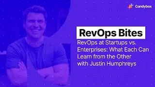 RevOps Bites Ep 4: RevOps at Startups vs. Enterprises: What Each Can Learn from the Other
